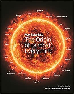 New Scientist: The Origin of (almost) Everything by Graham Lawton