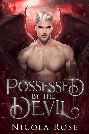 Possessed by the Devil by Nicola Rose