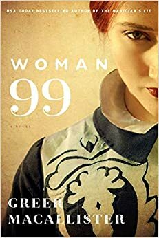Woman 99 by Greer Macallister
