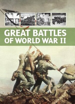 Great Battles of World War II by Chris Mann