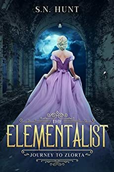 The Elementalist: Journey to Zlorta by S.N. Hunt