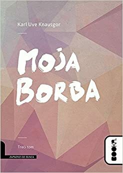 Moja borba: Treći tom by Karl Ove Knausgård