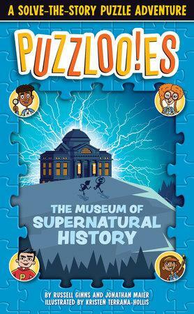 The Museum of Supernatural History by Jonathan Maier, Russell Ginns