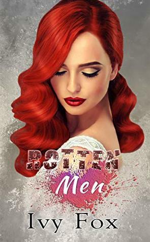 Rotten Men by Ivy Fox