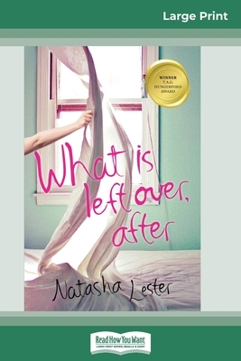 What is Left Over, After (16pt Large Print Edition) by Natasha Lester