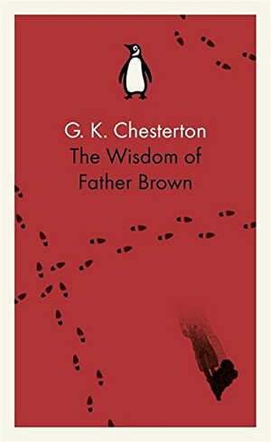 The Wisdom of Father Brown by G.K. Chesterton