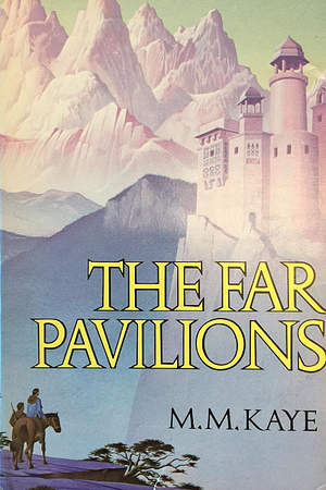 The Far Pavilions by M.M. Kaye