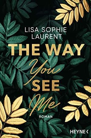 The Way You See Me by Lisa Sophie Laurent