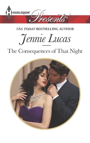 The Consequences of That Night by Jennie Lucas