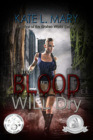 The Blood Will Dry by Kate L. Mary