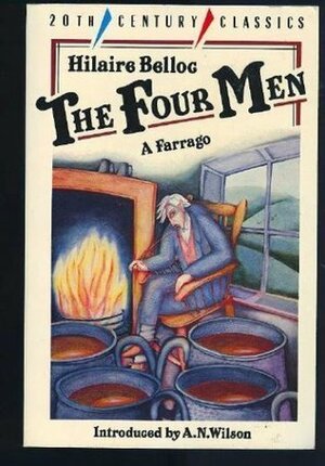 The Four Men: A Farrago by Hilaire Belloc