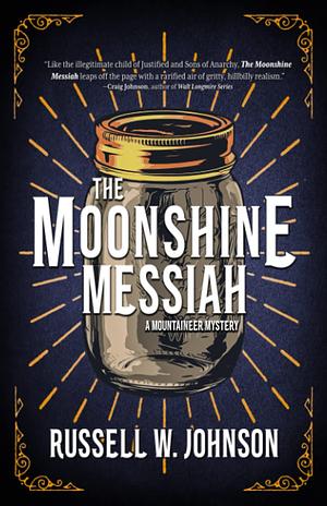 The Moonshine Messiah by Russell W. Johnson