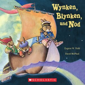 Wynken Blynken And Nod by Eugene Field