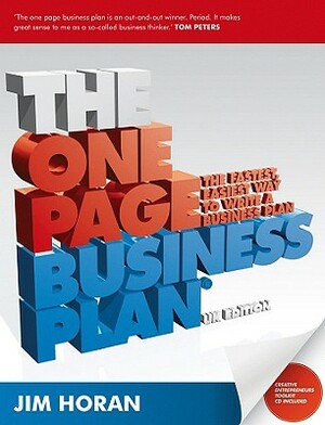 The One Page Business Plan: The Fastest, Easiest Way to Write a Business Plan by Jane Horan