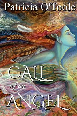 Call of an Angel by Patricia O'Toole