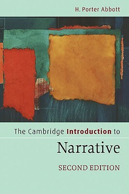 The Cambridge Introduction to Narrative by H. Porter Abbott, Abbott H. Porter