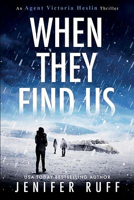 When They Find Us by Jenifer Ruff