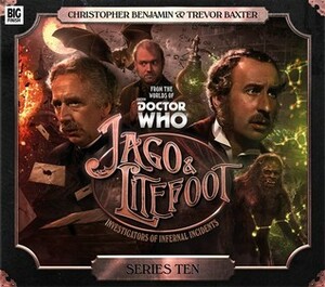Jago & Litefoot: Series 10 by Simon Barnard, Justin Richards, James Goss, Paul Morris, Jonathan Morris