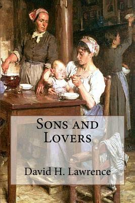 Sons and Lovers by D.H. Lawrence