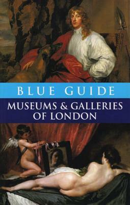 Blue Guide Museums and Galleries of London by Charles Godfrey-Faussett, Tabitha Barber