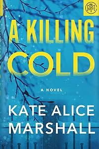 A Killing Cold by Kate Alice Marshall