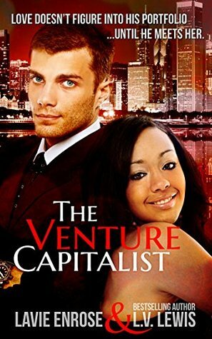 The Venture Capitalist by LaVie EnRose, L.V. Lewis