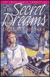 The Secret Dreams of Dolly Spencer by Kay D. Rizzo