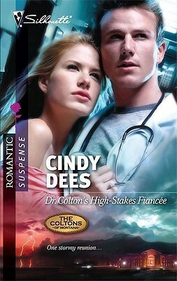 Dr. Colton's High-Stakes Fiancee by Cindy Dees