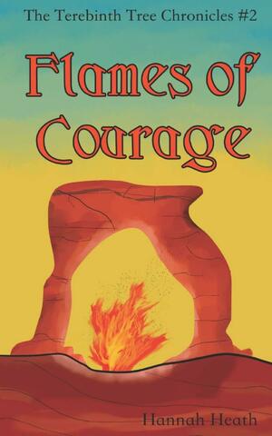 Flames of Courage by Faye Fite