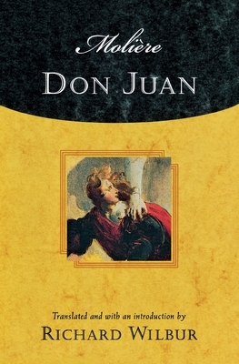 Moliere's Don Juan: Comedy in Five Acts, 1665 by Molière