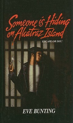 Someone Is Hiding on Alcatraz Island by Eve Bunting