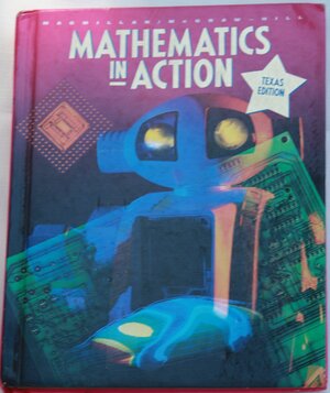 Mathematics In Action 7th Grade Texas Edition by Macmillan Publishing