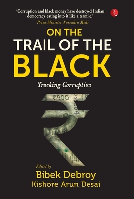 On the Trail of the Black by Bibek Debroy