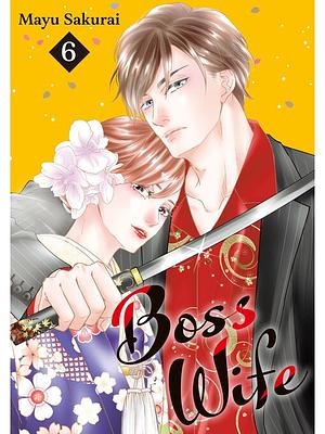 Boss Wife, Vol. 6 by Mayu Sakurai