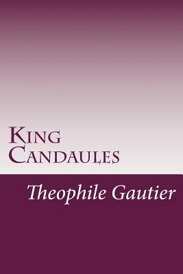 King Candaules by Théophile Gautier