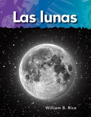 Las Lunas (Moons) (Spanish Version) (Vecinos En El Espacio (Neighbors in Space)) by William B. Rice