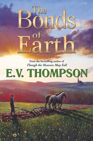 The Bonds of Earth by E.V. Thompson