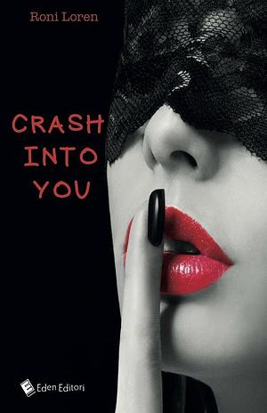 Crash into you by Roni Loren