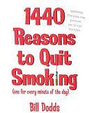 1,440 Reasons To Quit Smoking: One for Every Minute of the Day ... and Night by Bill Dodds