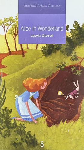 Alice in Wonderland by Lewis Caroll