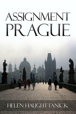 Assignment Prague by Helen Haught Fanick