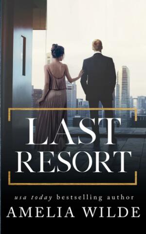 Last Resort by Amelia Wilde