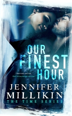 Our Finest Hour by Jennifer Millikin