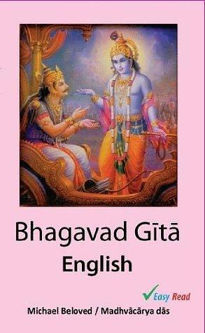 Bhagavad Gita English by Krishna-Dwaipayana Vyasa, Krishna-Dwaipayana Vyasa, Michael Beloved