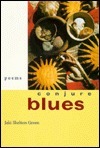 Conjure Blues: Poems by Jaki Shelton Green