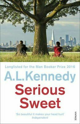 Serious Sweet by A.L. Kennedy