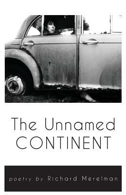 The Unnamed Continent by Richard Merelman