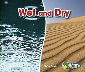 Wet and Dry by Sian Smith