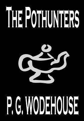 The Pothunters by P. G. Wodehouse, Fiction, Literary by P.G. Wodehouse