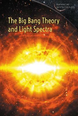 The Big Bang Theory and Light Spectra by Rachel Keranen